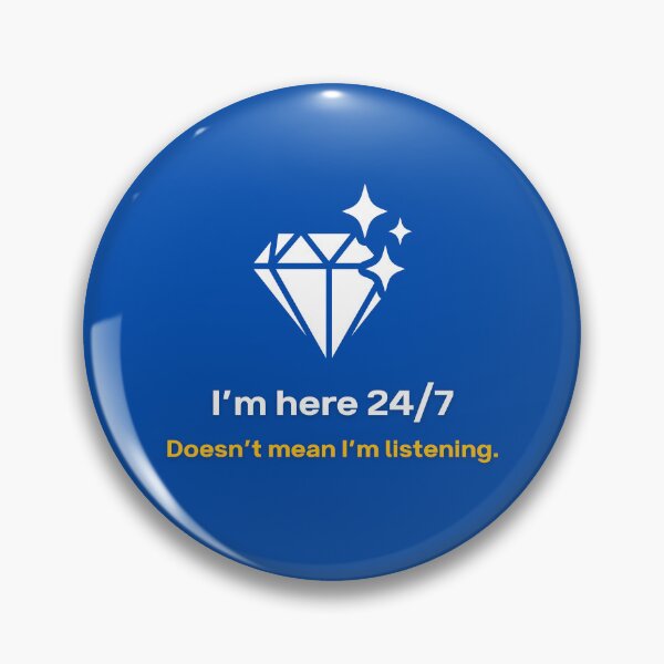 Item preview, I'm Here 24/7 Doesn't Mean I'm Listening - Funny AI Gift designed and sold by HypercareClub.