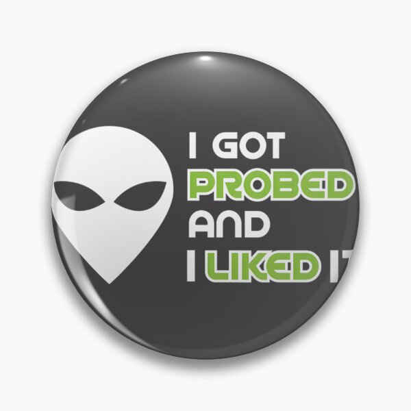 Item preview, Funny Alien Abduction Design with I Got Probed Quote designed and sold by Limibp.