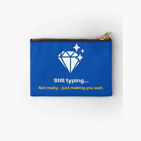 Item preview, Still Typing Just Making You Wait - Funny AI Gift designed and sold by HypercareClub.