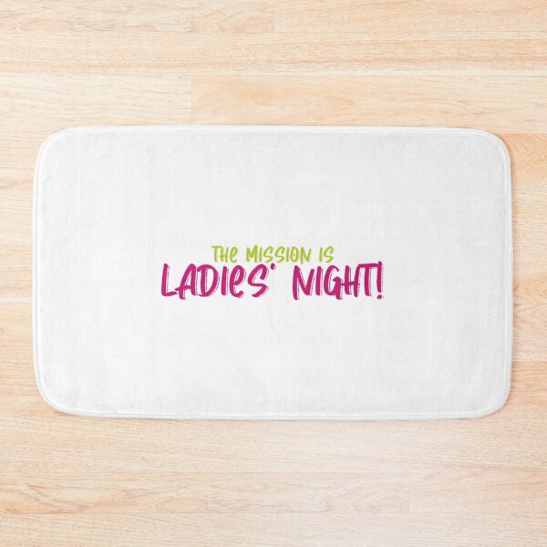 Item preview, The Mission Is Ladies' Night designed and sold by WeAreUSAs.