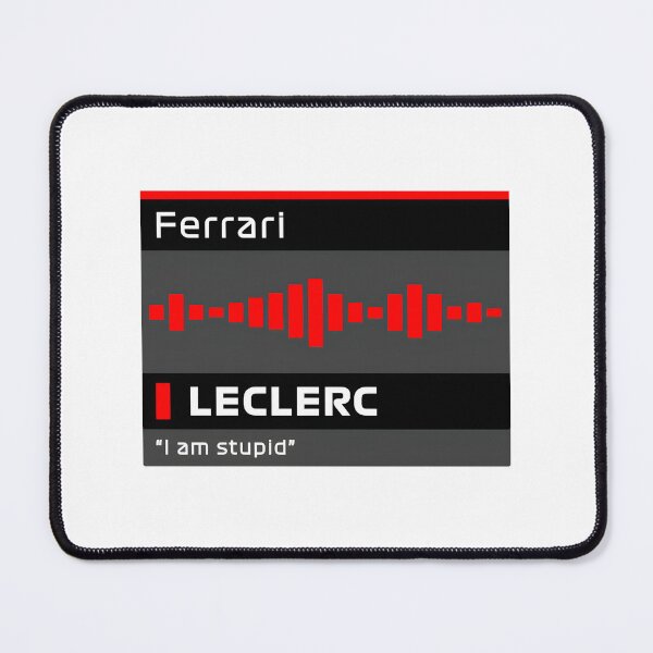 Item preview, I Am Stupid Leclerc Inspired Team Radio Motorsport Design designed and sold by PORTALSTAR.