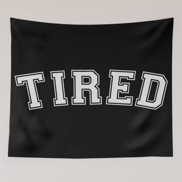 Item preview, TIRED designed and sold by vannniez.