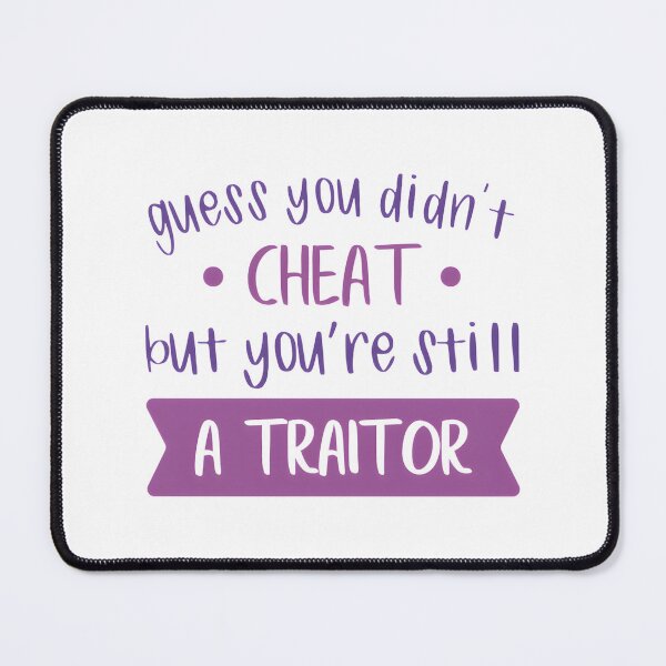 Item preview, Funny Quote Design - Guess You Didn't Cheat But You Are Still a Traitor Colorful Graphic designed and sold by DIAPKGOSWAMI.