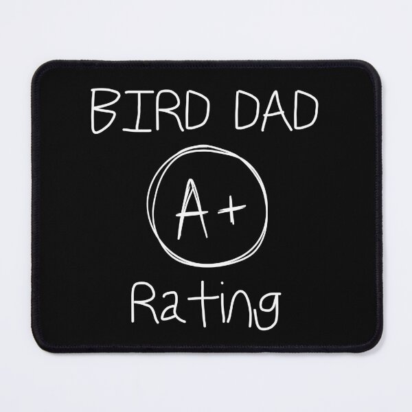 Item preview, Bird Dad A+ Rating Shirt, Bird Lover Shirt designed and sold by Sleepy Cat Design.