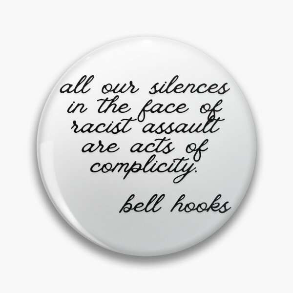 Item preview, Bell Hooks Quote on Racism designed and sold by AnimaliaStar.
