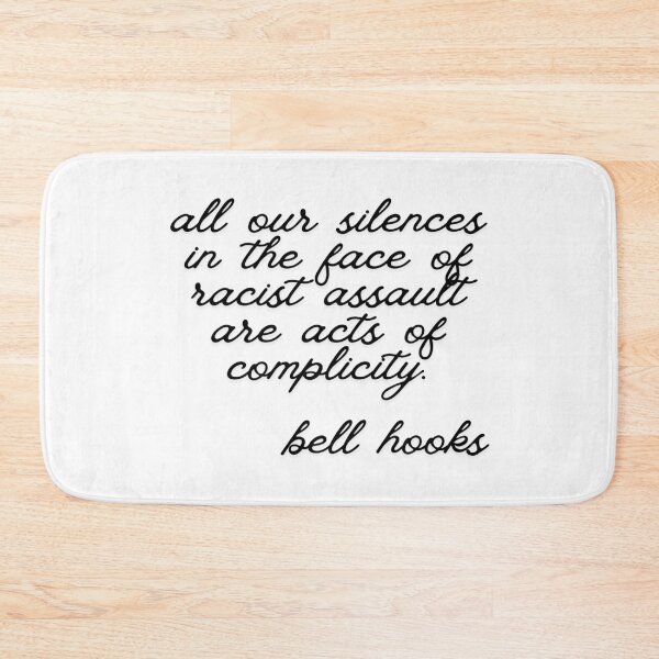 Item preview, Bell Hooks Quote on Racism designed and sold by AnimaliaStar.