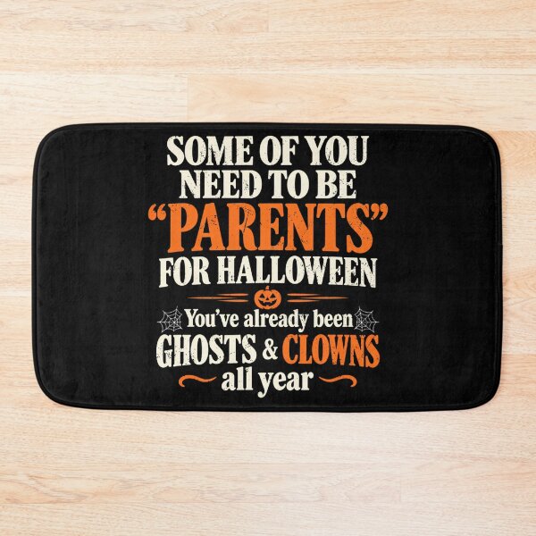 Item preview, Some of You Need to Be Parents for Halloween Funny Performance designed and sold by YubitaLeLe.