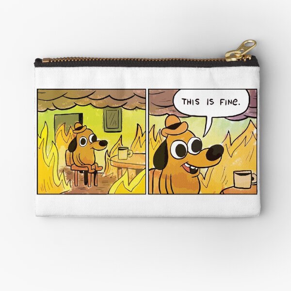 This Is Fine Meme Dog Zipper Pouch