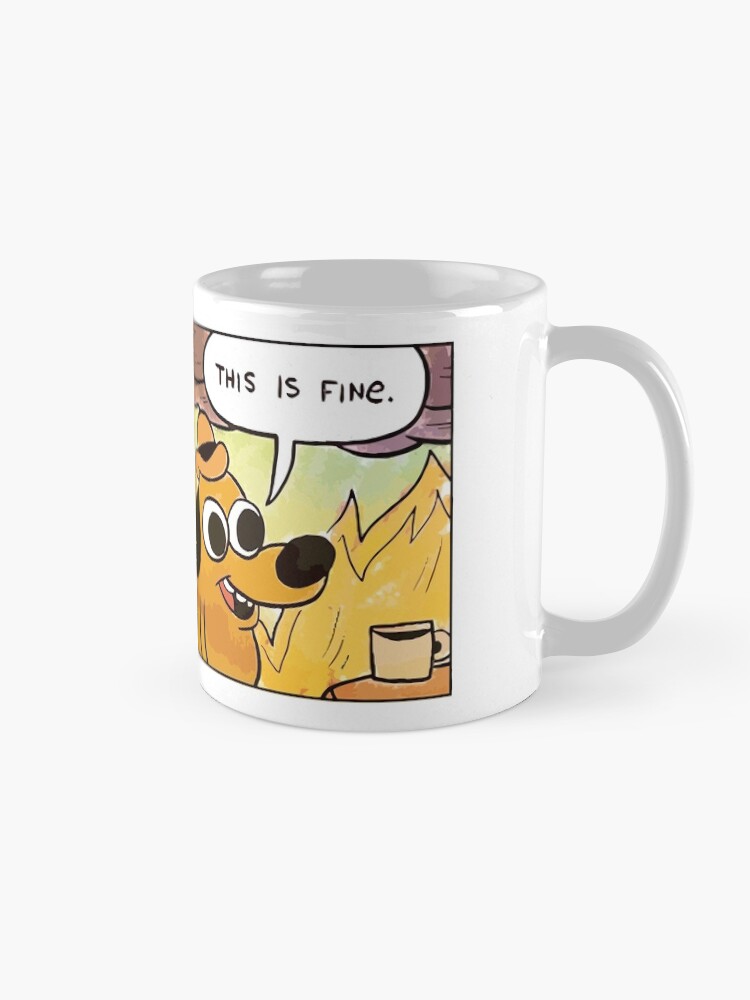 Alternate view of This Is Fine Meme Dog Mug