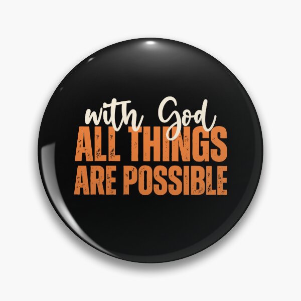 Item preview, With God All Things Are Possible designed and sold by Galactic-Stoner.