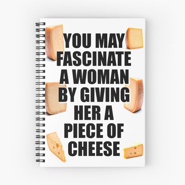 Item preview, You may fascinate a woman by giving her a piece of cheese designed and sold by 4gottenlore.