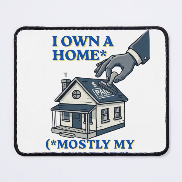 Item preview, I Own A Home (Mostly My Bank Does) - Funny Mortgage designed and sold by BikTee.