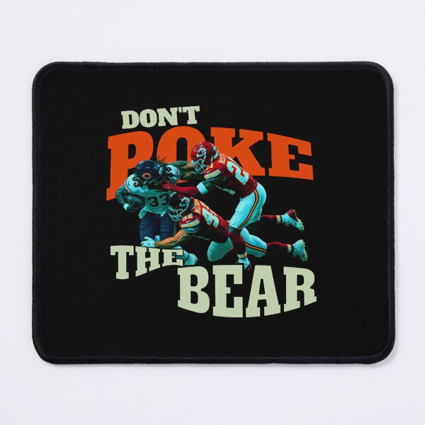 Item preview, Don’t Poke the Bear - Chicago Bears designed and sold by ReyeGonzales.