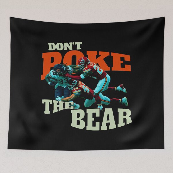 Item preview, Don’t Poke the Bear - Chicago Bears designed and sold by ReyeGonzales.