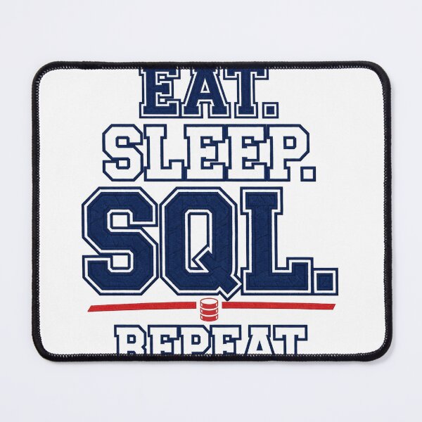 Artikelvorschau, Eat Sleep SQL Repeat Datenbankdesign entworfen und verkauft von BerkleyCo.