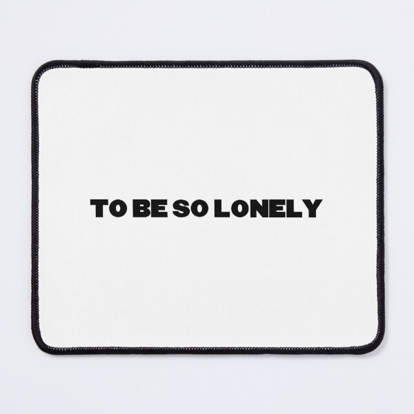 Item preview, To Be So Lonely Artistic Expression of Solitude and Reflection designed and sold by grubsgamming.