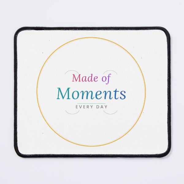 Item preview, Made of Moments Every Day Colorful Inspirational Quote Design designed and sold by Mega-Shopping.
