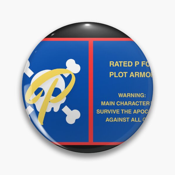Item preview, Rated P for Plot Armor Funny Movie Trope Survival designed and sold by Mircea786.