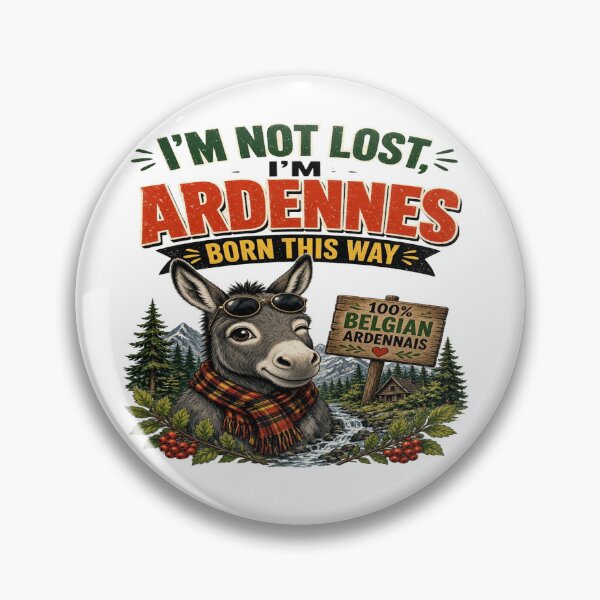 Item preview, I'm Not Lost... I'm Ardennes Born This Way - Funny Belgian Donkey T-Shirt designed and sold by Sushikidsntoddlers.
