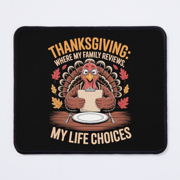 Item preview, Thanksgiving Where My Family Reviews My Life Choices designed and sold by jkrphoto.