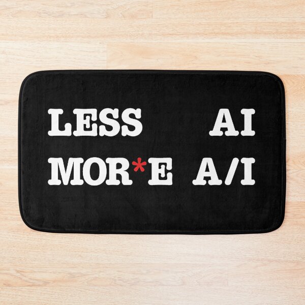 Item preview, Less AI, more A/I designed and sold by ntnh.