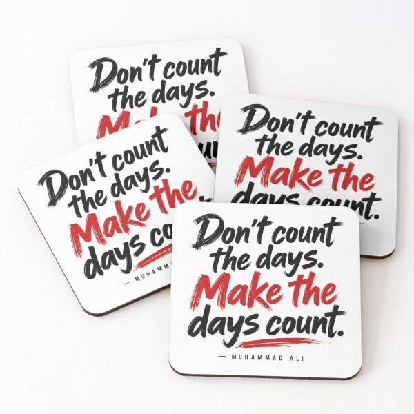 Item preview, Don’t Count the Days. Make the Days Count. — Muhammad Ali designed and sold by CraftNestNoor.