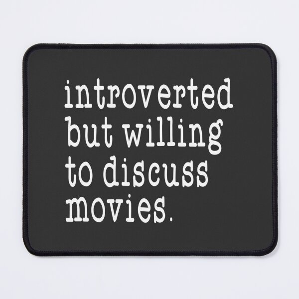 Item preview, Introverted Movie Lover Willing to Discuss Films Design designed and sold by Thefridaybrush.