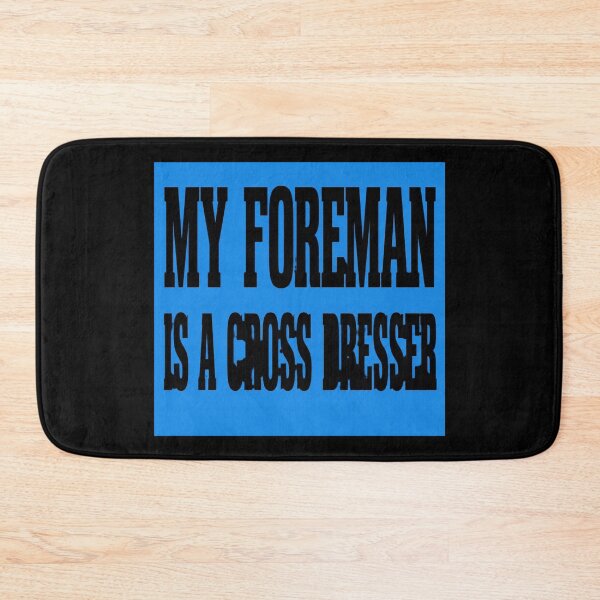 Item preview, My Foreman Cross Dresser designed and sold by DonovanEllis.