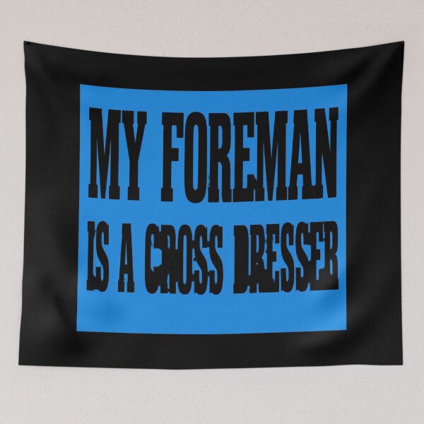 Item preview, My Foreman Cross Dresser designed and sold by DonovanEllis.