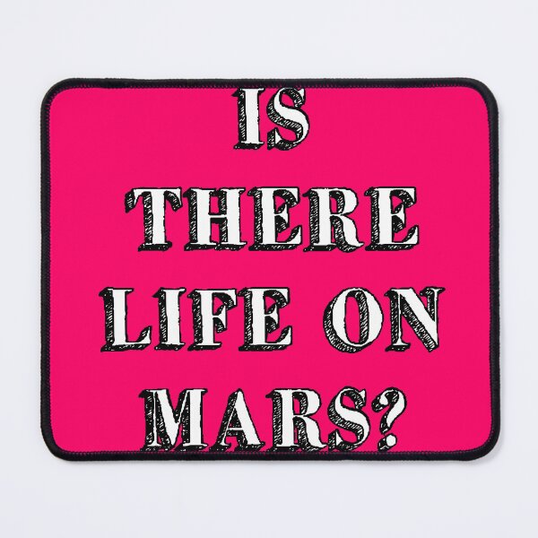Item preview, is there life on mars sign music song iconic pink designed and sold by Doctor Schtrudel.