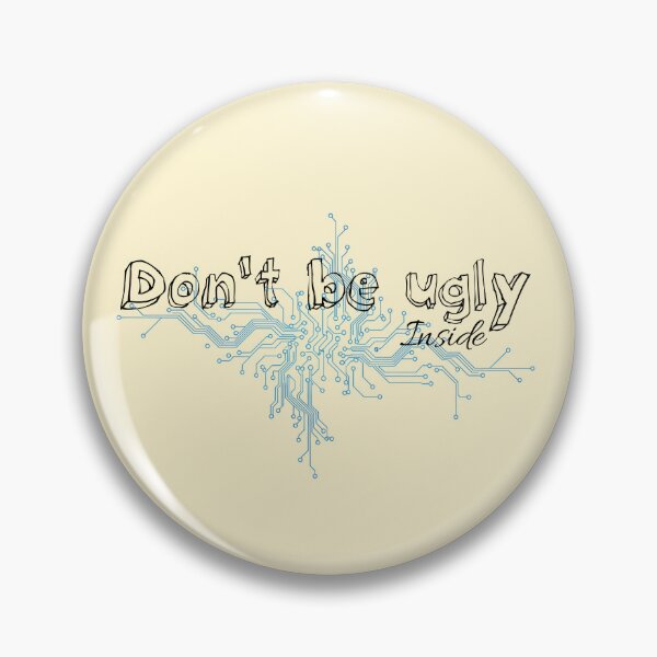 Item preview, Don't be ugly...inside designed and sold by QukiDesign.