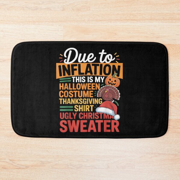 Item preview, Due to Inflation This is My Halloween Thanksgiving Christmas designed and sold by LittleNhutton.