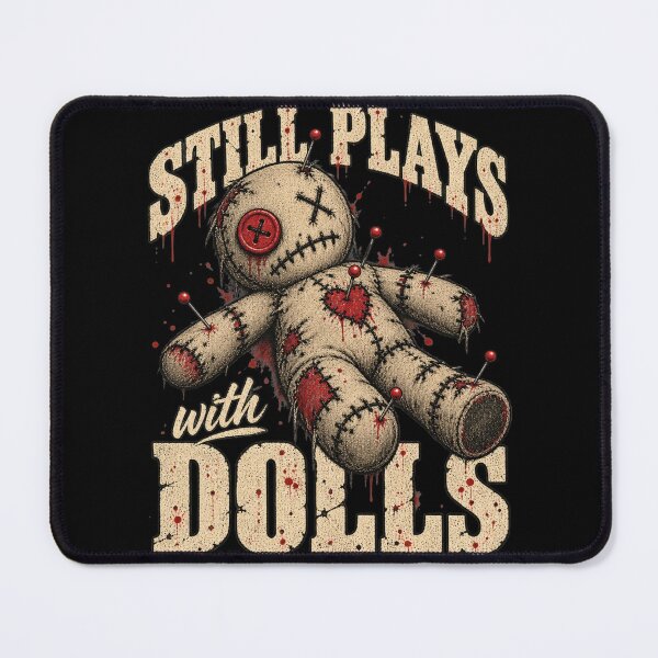 Item preview, Still Plays With Dolls - Dark Humor Voodoo Doll Horror designed and sold by BumbleBloom7.
