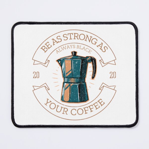 Item preview, Be as Strong as Your Coffee Motivational Quote Design for Coffee Lovers designed and sold by Crystal ARich.