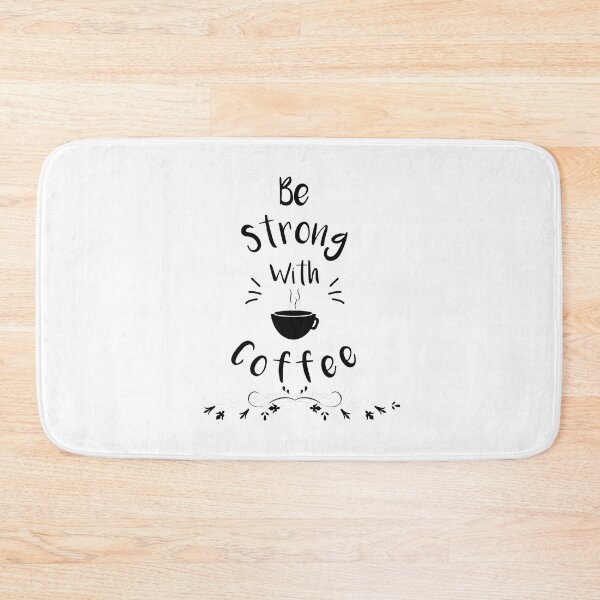Item preview, Be Strong With Coffee Motivational Coffee Lover Design designed and sold by Crystal ARich.
