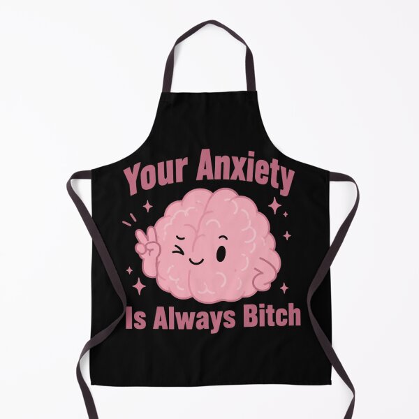 Item preview, Your Anxiety Is Always Bitch designed and sold by DiyaLin009.