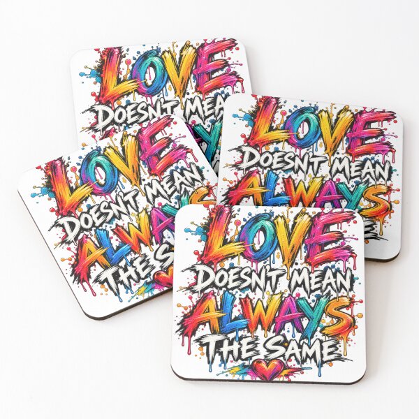 Item preview, Love Doesn’t Mean Always The Same designed and sold by JanRizz.