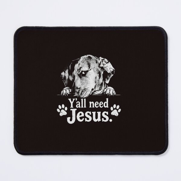 Item preview, Y'all Need Jesus Funny Dachshund Christian Dog Lover designed and sold by ImeldaSparks.