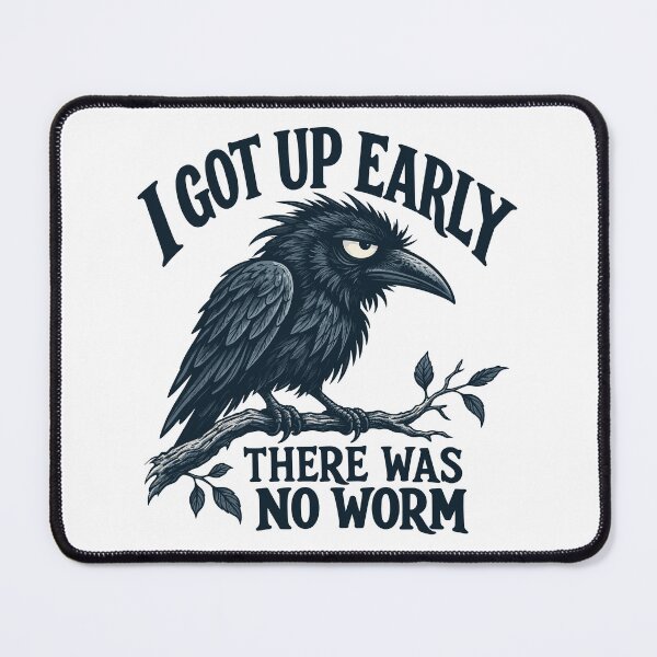 Item preview, I Got Up Early, There Was No Worm Funny designed and sold by andre-hollow.