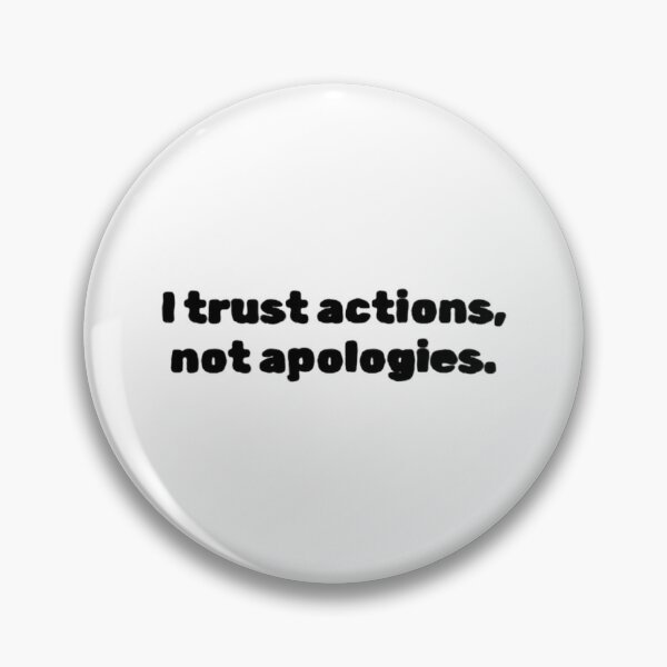 Item preview, #DarkPsychology "I trust actions, not apologies." designed and sold by Inktypolis.