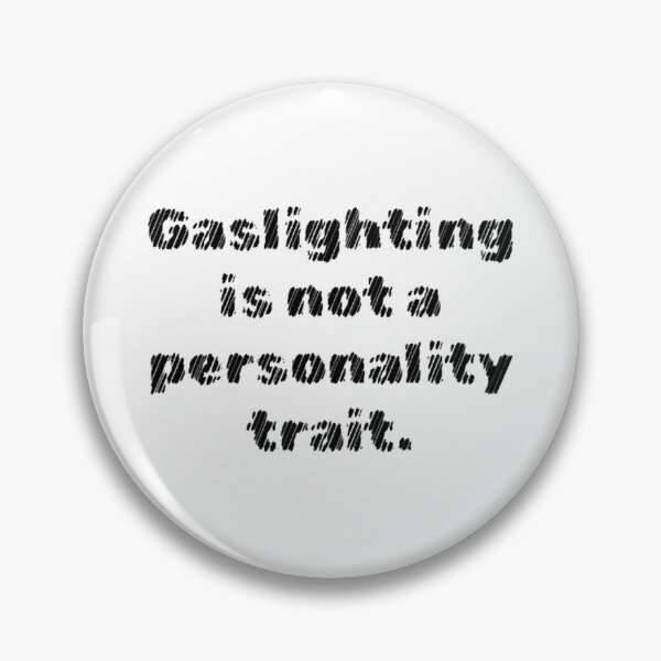 Item preview, #DarkPsychology "Gaslighting is not a personality trait." designed and sold by Inktypolis.
