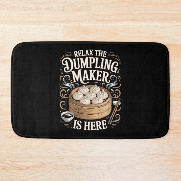 Item preview, Relax The Dumpling Maker Is Here designed and sold by jkrphoto.