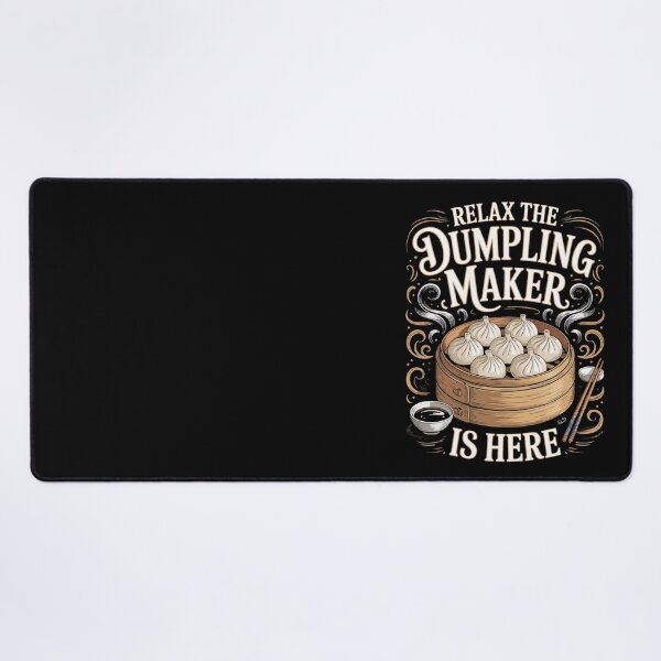 Item preview, Relax The Dumpling Maker Is Here designed and sold by jkrphoto.