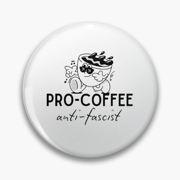 Item preview, Pro-coffee, anti-fascist. designed and sold by urkiddingm8.