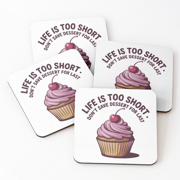 Item preview, Life Is Too Short Don't Save Dessert For Last Cupcake designed and sold by ART BOND.