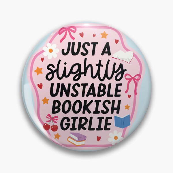 Item preview, Just a Slightly Unstable Bookish Girlie designed and sold by BrownHorse90s.