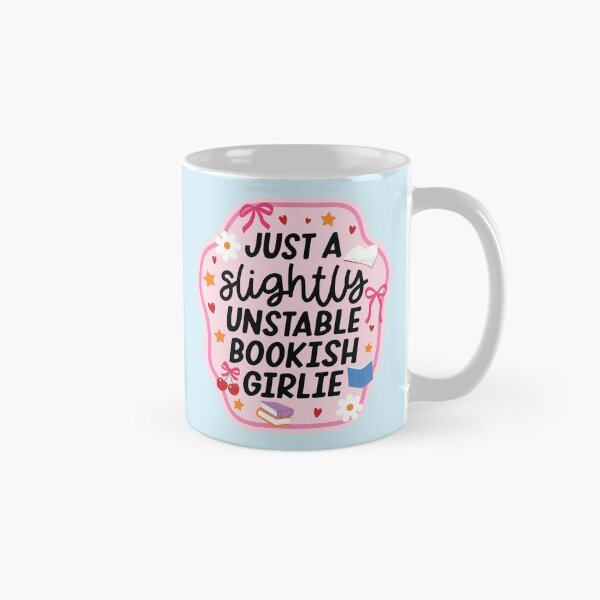 Item preview, Just a Slightly Unstable Bookish Girlie designed and sold by BrownHorse90s.