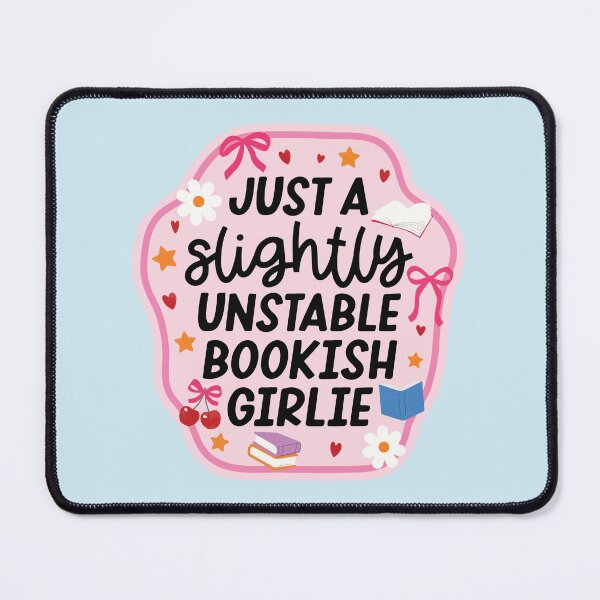 Item preview, Just a Slightly Unstable Bookish Girlie designed and sold by BrownHorse90s.