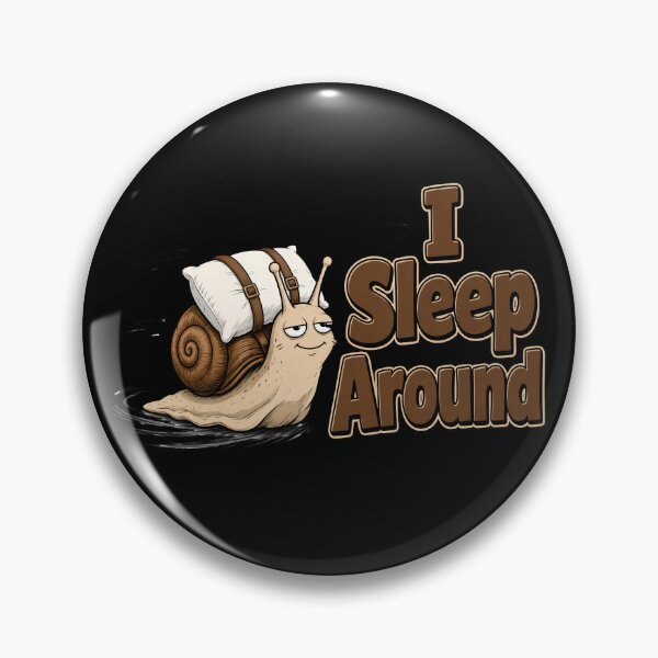 Item preview, I Sleep Around Snail designed and sold by TshirtsOnline-.