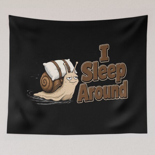 Item preview, I Sleep Around Snail designed and sold by TshirtsOnline-.